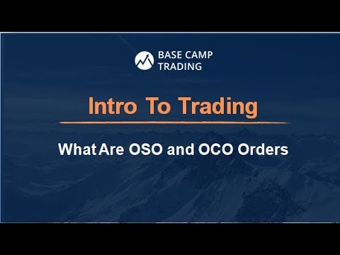 Intro To Trading What are OCO and OSO Orders