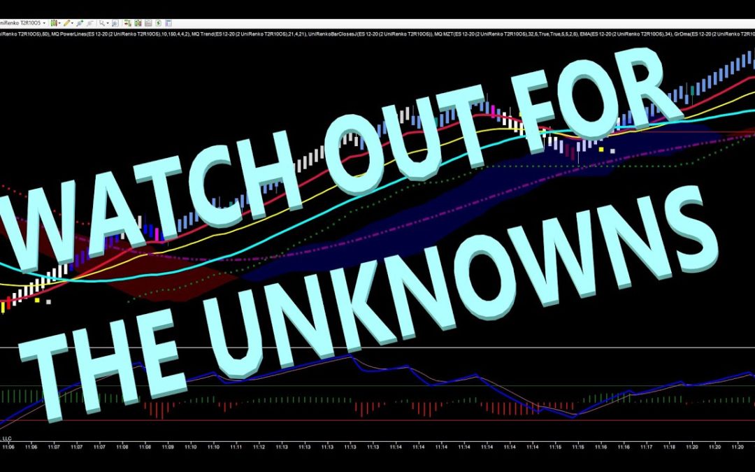 Watch Out For The Unknowns