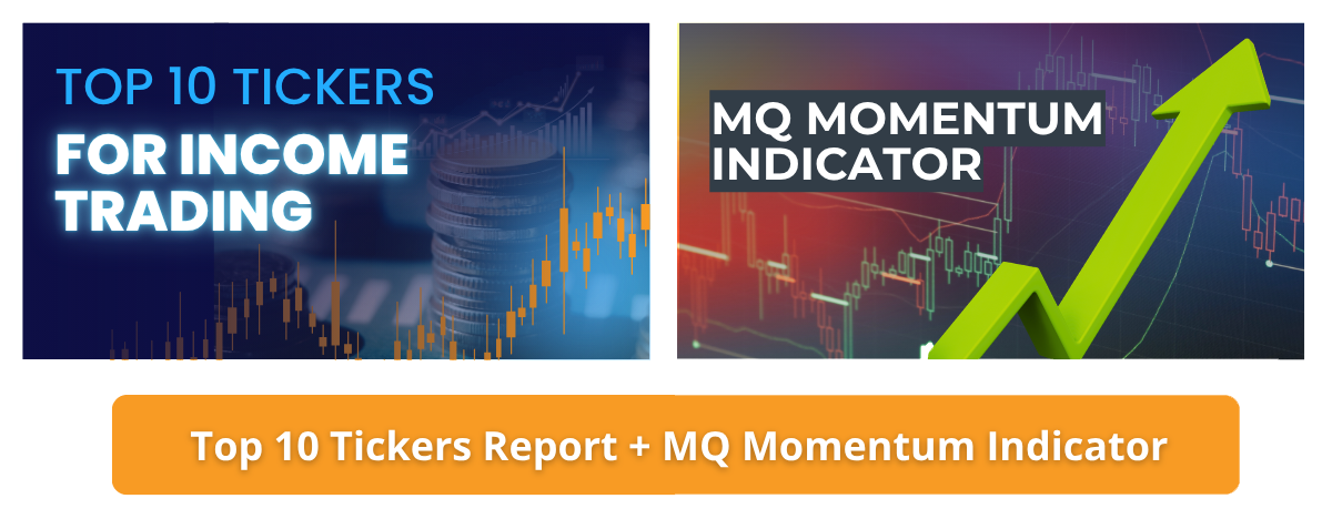 Top 10 Tickers for Income Trading + MQ Momentum Indicator